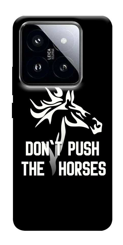 Чохол Dont push the horses для Xiaomi 14 Pro