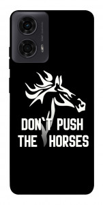 Чехол Dont push the horses для Motorola Moto G24