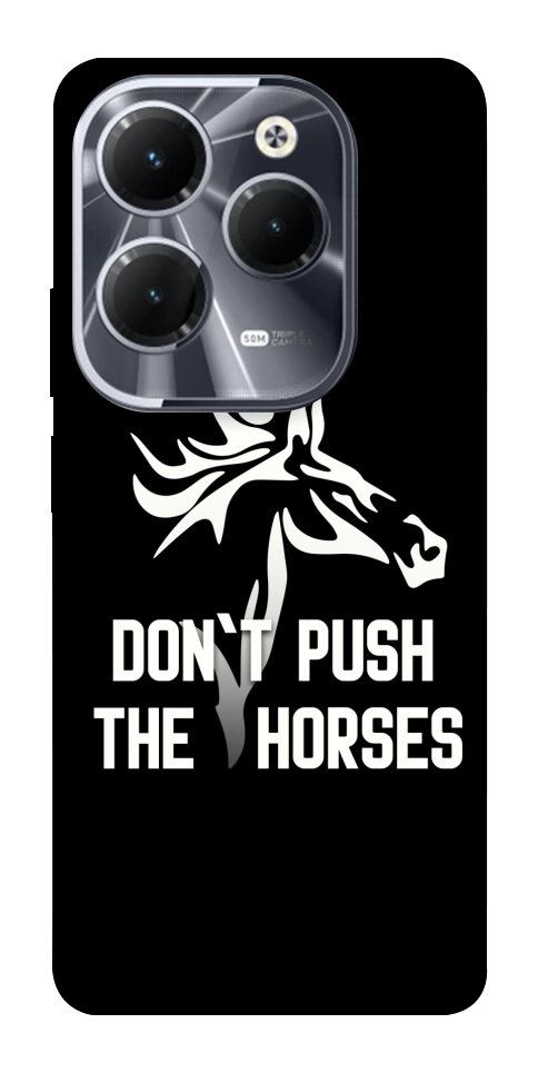 Чехол Dont push the horses для Infinix Hot 40