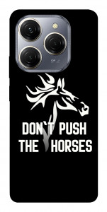 Чохол Dont push the horses для TECNO Spark 20 Pro