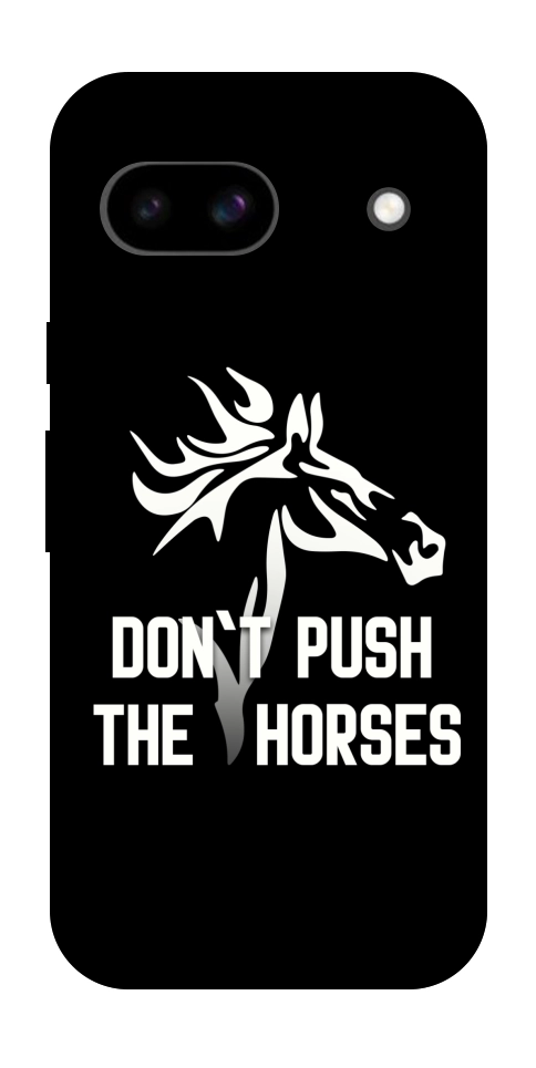 Чохол Dont push the horses для Google Pixel 8a
