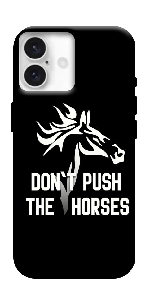 Чехол Dont push the horses для iPhone 16 Plus