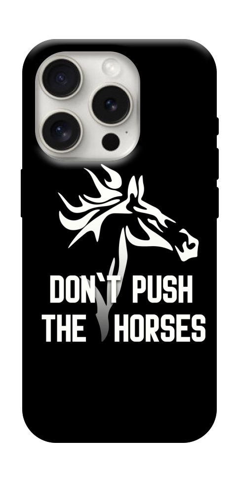 Чехол Dont push the horses для iPhone 16 Pro