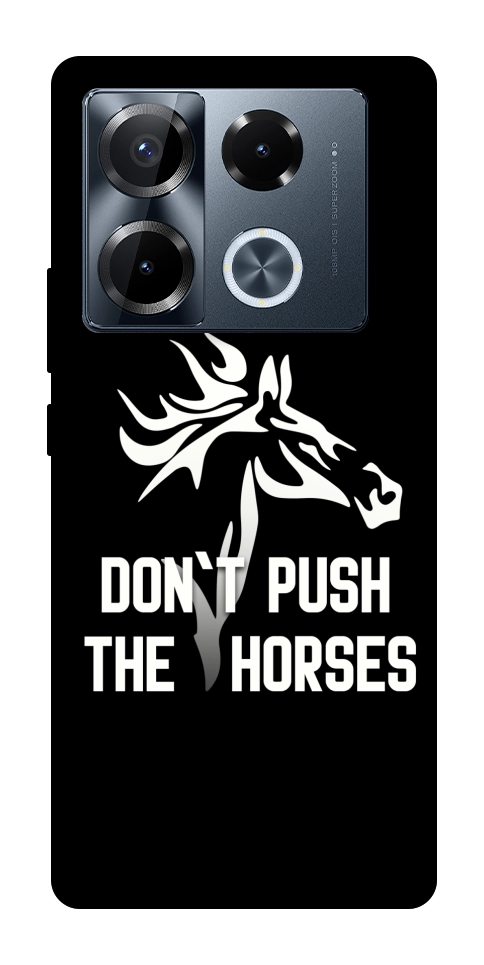 Чохол Dont push the horses для Infinix Note 40 Pro 4G