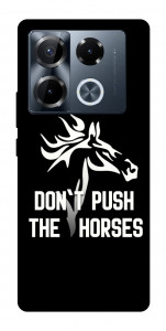 Чохол Dont push the horses для Infinix Note 40 Pro 4G