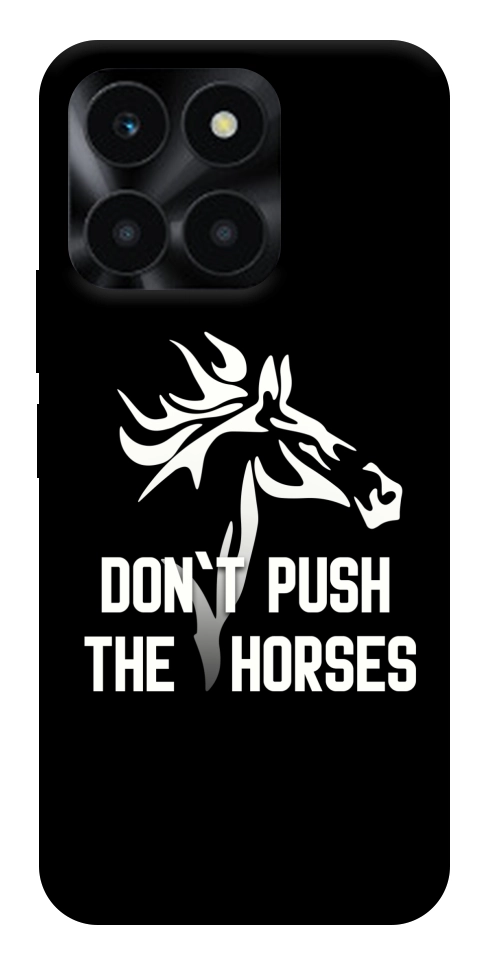 Чехол Dont push the horses для Huawei Honor X6a