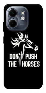 Чохол Dont push the horses для Infinix Hot 50i