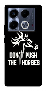 Чохол Dont push the horses для Infinix Note 40 4G