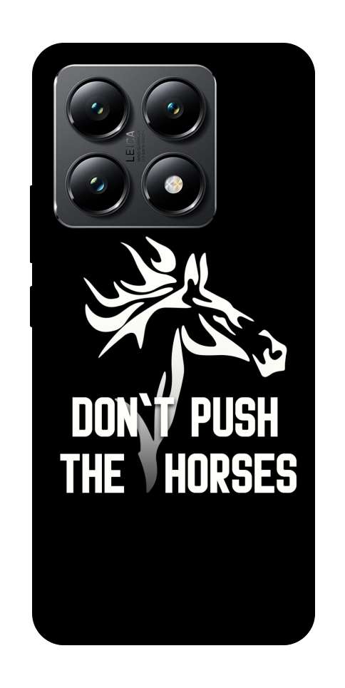 Чохол Dont push the horses для Xiaomi 14T