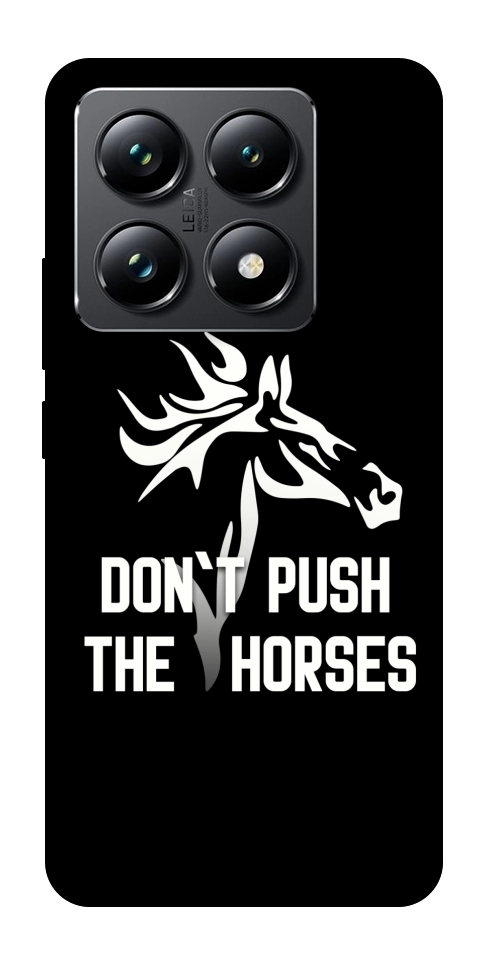 Чехол Dont push the horses для Xiaomi 14T Pro