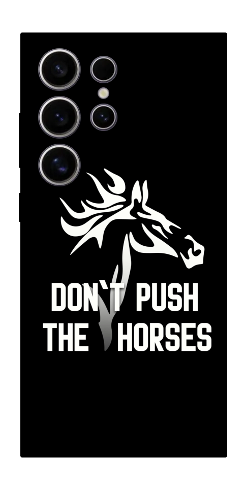 Чехол Dont push the horses для Galaxy S25 Ultra