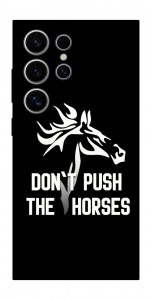 Чохол Dont push the horses для Galaxy S25 Ultra