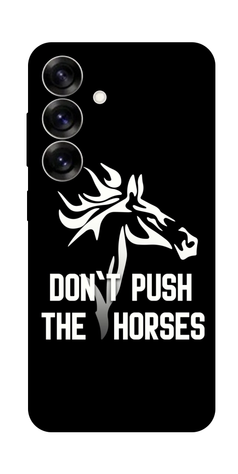 Чехол Dont push the horses для Galaxy S25+