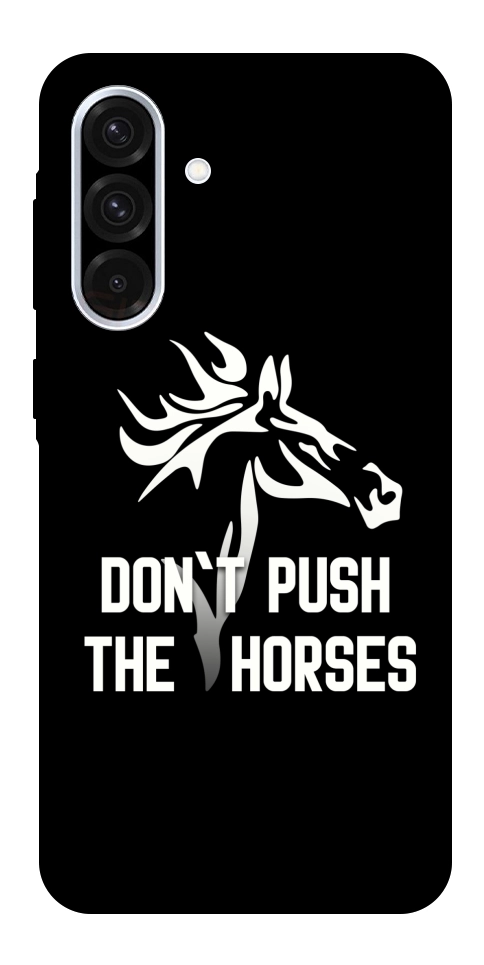 Чохол Dont push the horses для Galaxy A56 5G