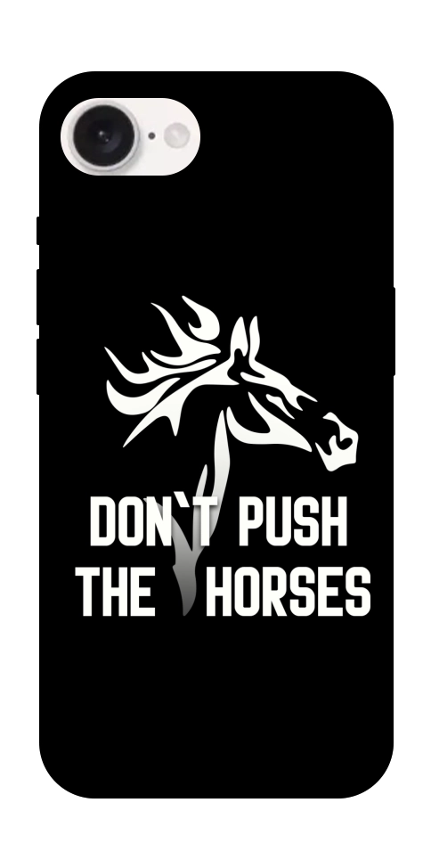 Чохол Dont push the horses для iPhone 16e