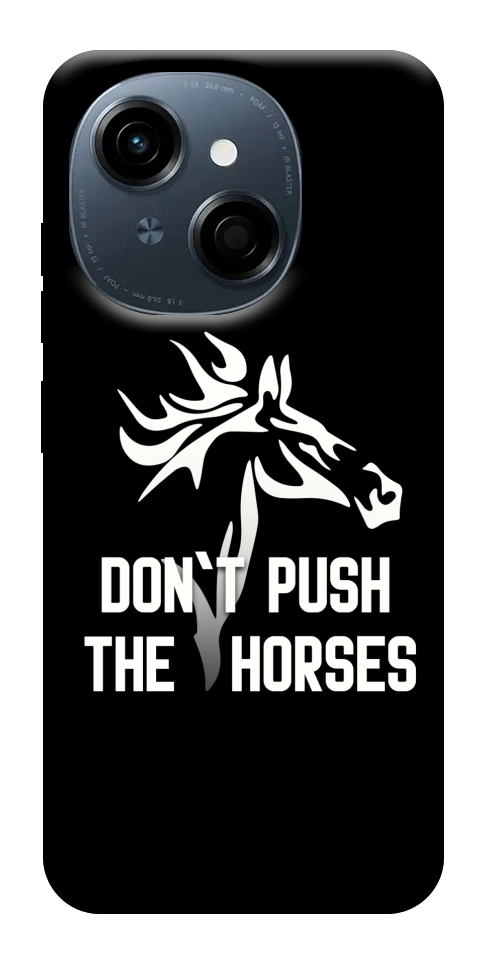 Чохол Dont push the horses для TECNO Spark Go 1 (KL4)