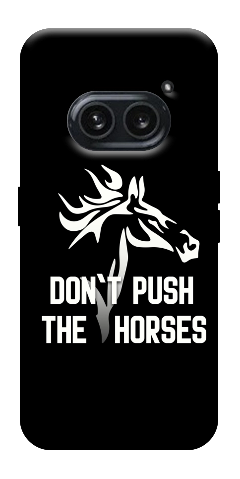 Чехол Dont push the horses для Nothing Phone (2a)