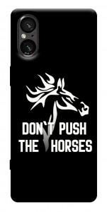 Чохол Dont push the horses для Sony Xperia 5 V