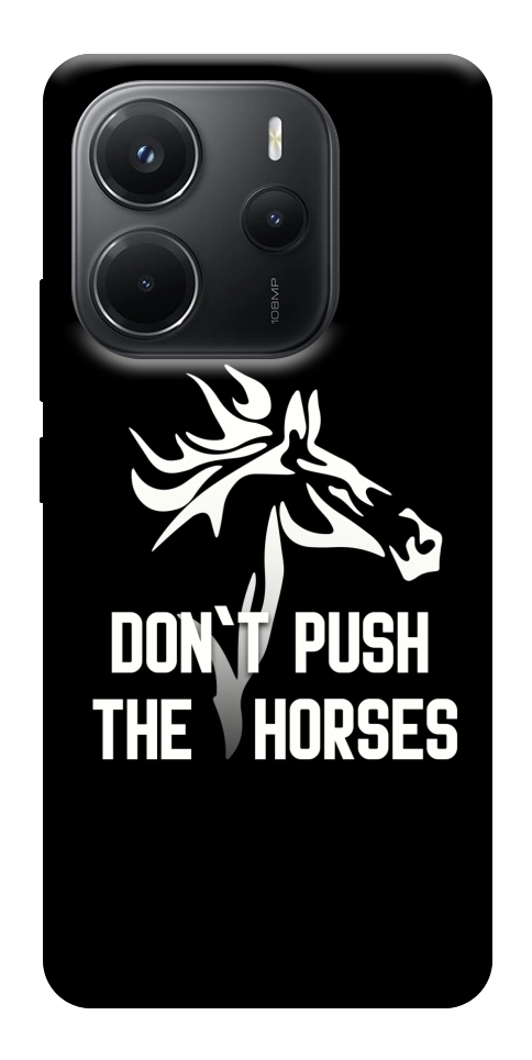 Чохол Dont push the horses для Xiaomi Redmi Note 14 4G (Europe version)