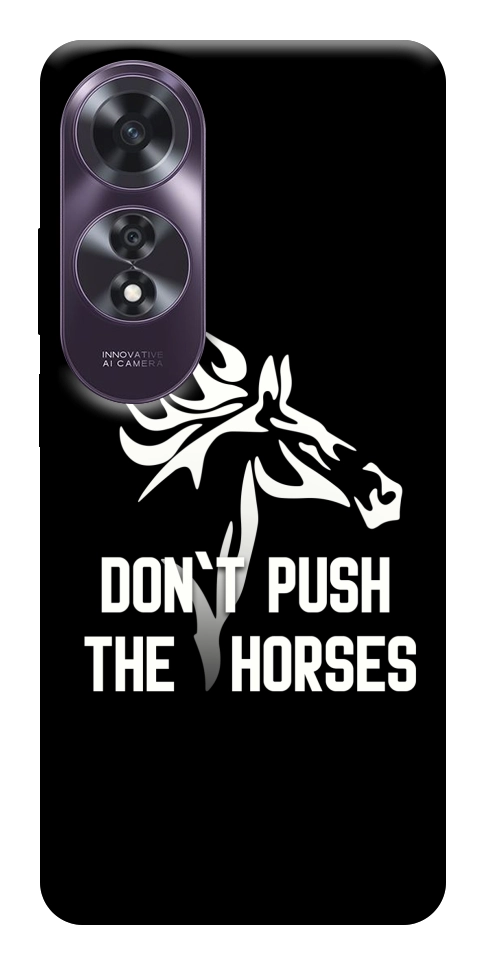 Чохол Dont push the horses для Oppo A60 4G
