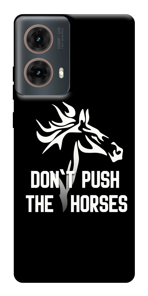 Чохол Dont push the horses для Motorola Moto G85