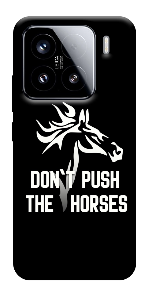 Чехол Dont push the horses для Xiaomi 15