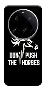 Чохол Dont push the horses для Xiaomi 15 Ultra