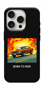 Чехол BORN to RIDE для iPhone 16 Pro