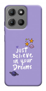 Чохол Just believe in your Dreams для Motorola Moto G15 4G