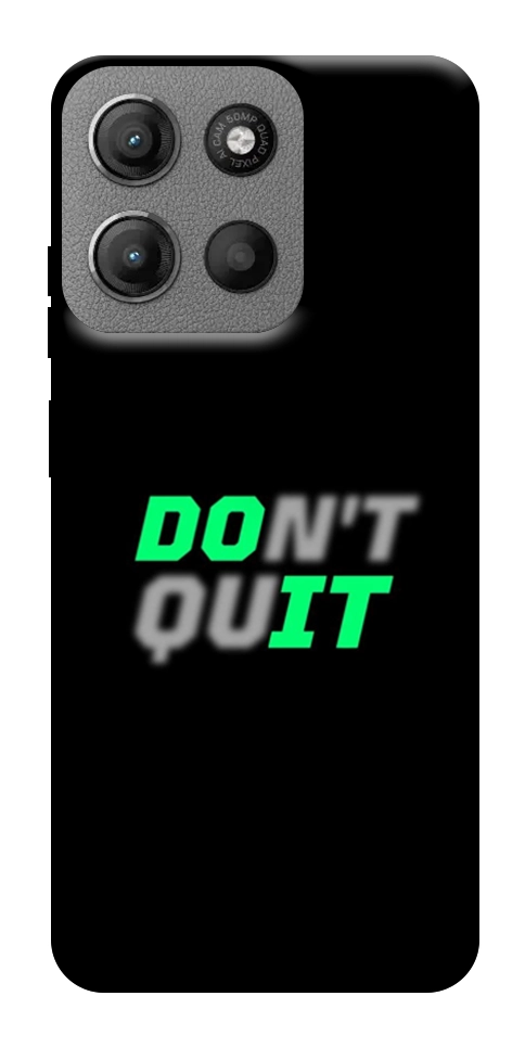 Чохол Don't quit для Motorola Moto G15 4G