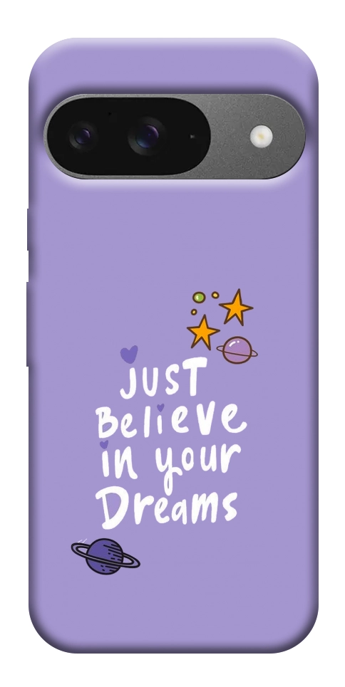 Чохол Just believe in your Dreams для Google Pixel 10 Pro