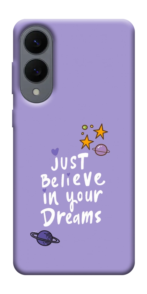 Чохол Just believe in your Dreams для Galaxy S25 Edge