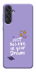 Чехол Just believe in your Dreams для Galaxy M55