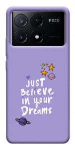 Чехол Just believe in your Dreams для Xiaomi Poco X6 Pro