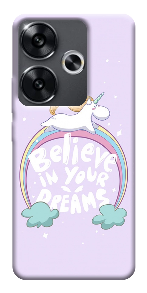 Чохол Believe in your dreams unicorn для Xiaomi Poco F6