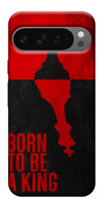 Чохол Born to be a king для Google Pixel 10 Pro XL