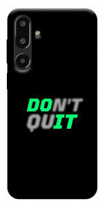 Чохол Don't quit для Galaxy F16 5G