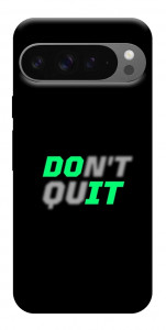 Чохол Don't quit для Google Pixel 10 Pro XL