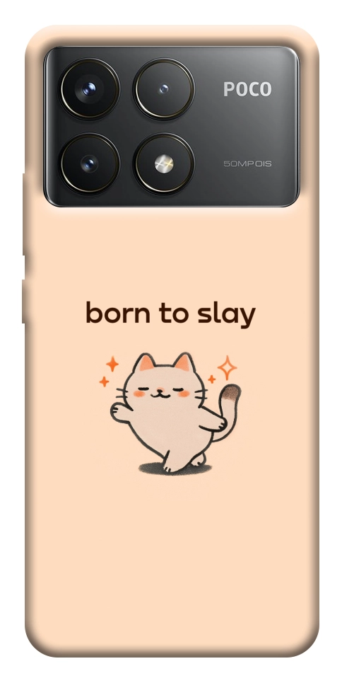 Чохол Born to slay для Xiaomi Poco F6 Pro
