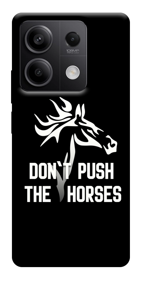 Чохол Dont push the horses для Xiaomi Redmi Note 13 5G