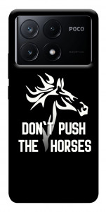 Чохол Dont push the horses для Xiaomi Poco X6 Pro