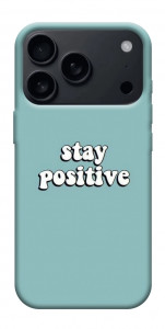 Чехол Stay positive для iPhone 17 Pro Max