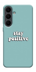 Чехол Stay positive для Galaxy S25 FE