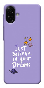 Чехол Just believe in your Dreams для Galaxy A07