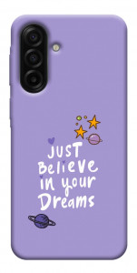 Чехол Just believe in your Dreams для Galaxy A17 5G