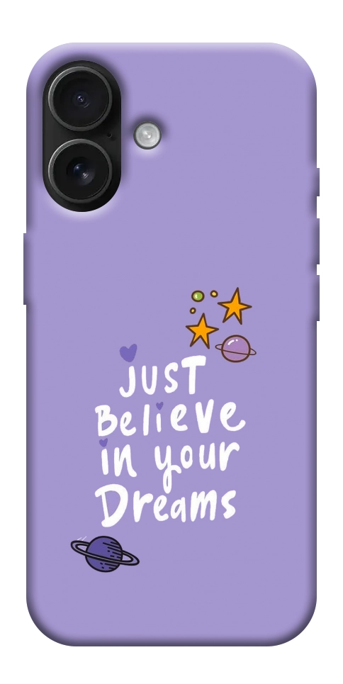Чехол Just believe in your Dreams для iPhone 17