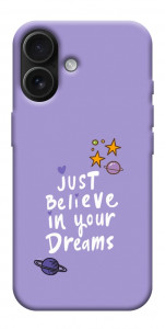 Чехол Just believe in your Dreams для iPhone 17