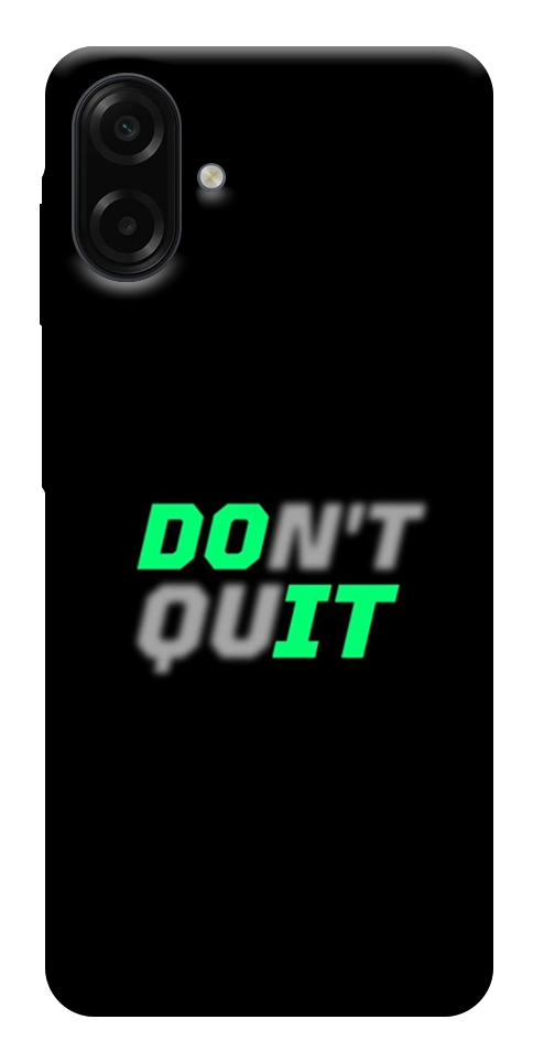 Чохол Don't quit для Galaxy A07