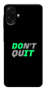 Чохол Don't quit для Galaxy A07