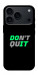 Чехол Don't quit для iPhone 17 Pro Max